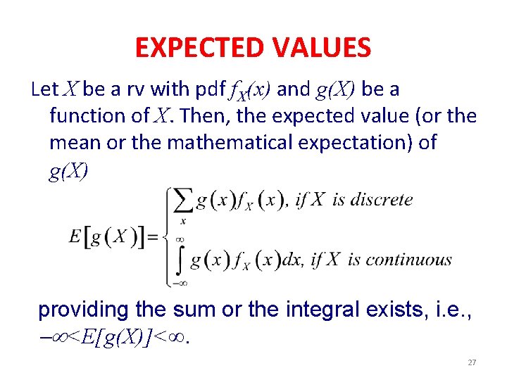 EXPECTED VALUES Let X be a rv with pdf f. X(x) and g(X) be