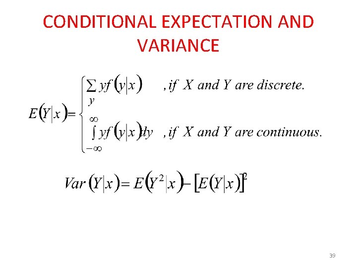 CONDITIONAL EXPECTATION AND VARIANCE 39 