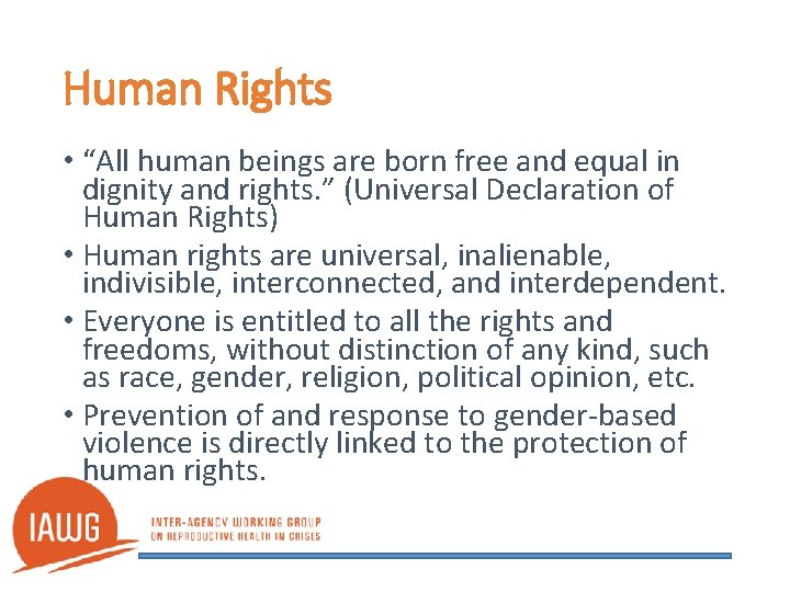 Human Rights • “All human beings are born free and equal in dignity and