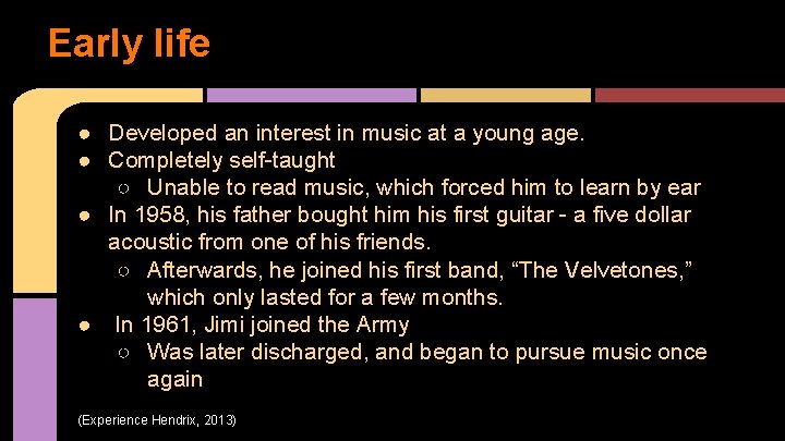 Early life ● Developed an interest in music at a young age. ● Completely