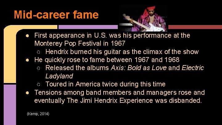 Mid-career fame ● First appearance in U. S. was his performance at the Monterey