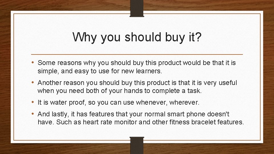 Why you should buy it? • Some reasons why you should buy this product