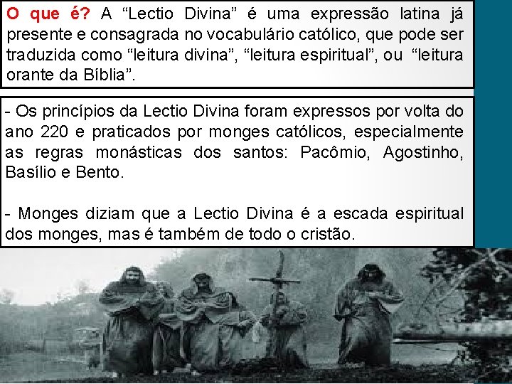O que é? A “Lectio Divina” é uma expressão latina já presente e consagrada