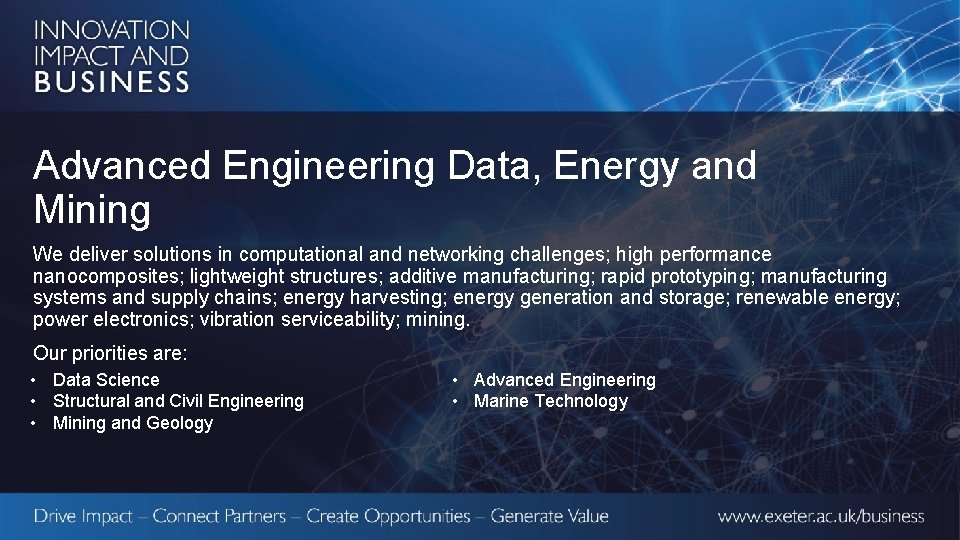 Advanced Engineering Data, Energy and Mining We deliver solutions in computational and networking challenges;