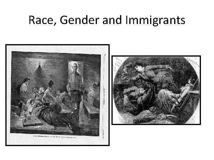 Race, Gender and Immigrants 