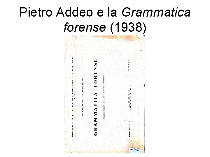 Pietro Addeo e la Grammatica forense (1938) 