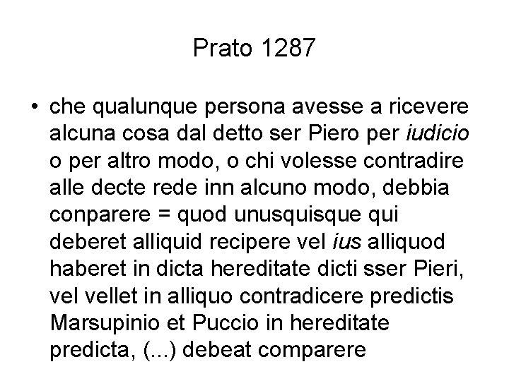 Prato 1287 • che qualunque persona avesse a ricevere alcuna cosa dal detto ser