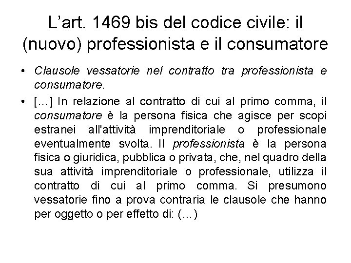 L’art. 1469 bis del codice civile: il (nuovo) professionista e il consumatore • Clausole