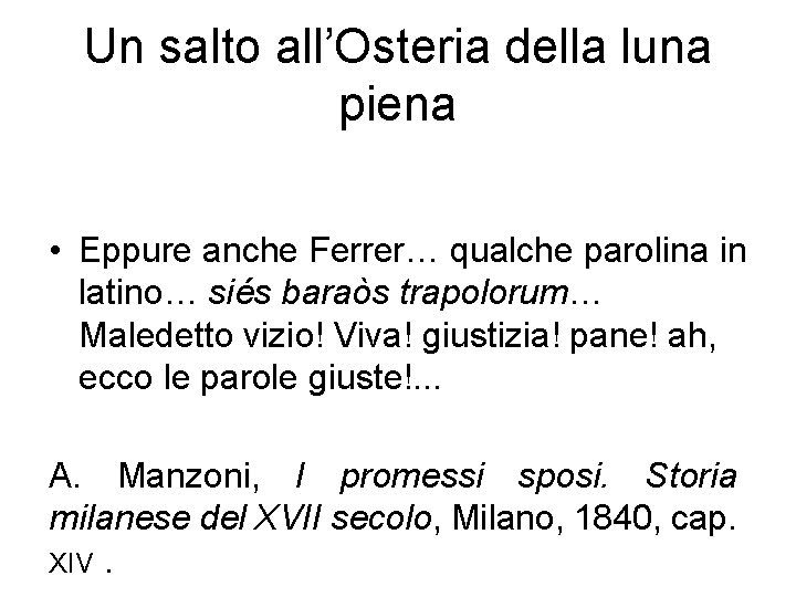 Un salto all’Osteria della luna piena • Eppure anche Ferrer… qualche parolina in latino…