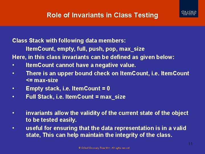Role of Invariants in Class Testing Class Stack with following data members: Item. Count,