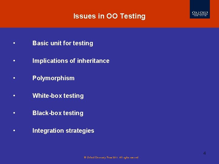 Issues in OO Testing • Basic unit for testing • Implications of inheritance •