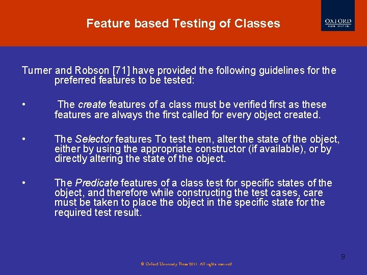 Feature based Testing of Classes Turner and Robson [71] have provided the following guidelines