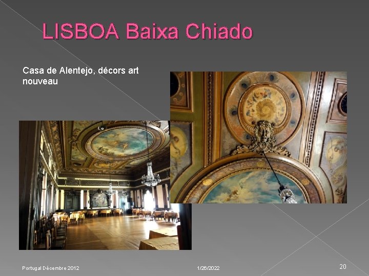 LISBOA Baixa Chiado Casa de Alentejo, décors art nouveau Portugal Décembre 2012 1/26/2022 20
