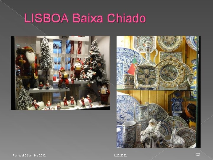 LISBOA Baixa Chiado Portugal Décembre 2012 1/26/2022 32 