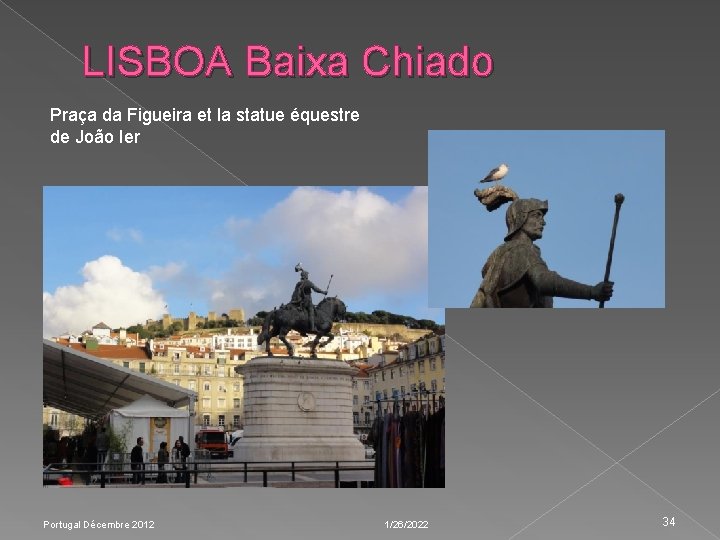 LISBOA Baixa Chiado Praça da Figueira et la statue équestre de João Ier Portugal