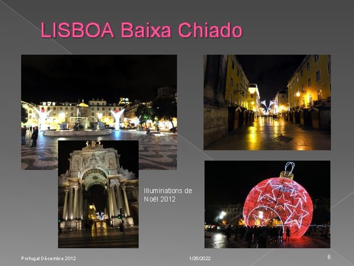 LISBOA Baixa Chiado Illuminations de Noël 2012 Portugal Décembre 2012 1/26/2022 6 