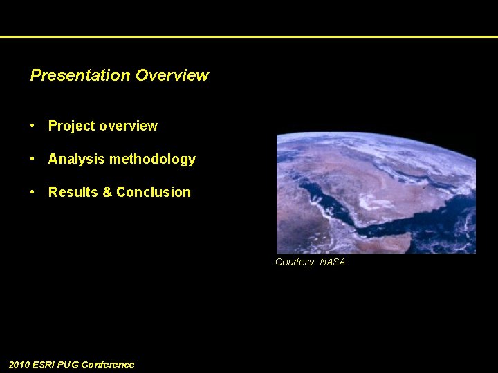 Presentation Overview • Project overview • Analysis methodology • Results & Conclusion Courtesy: NASA