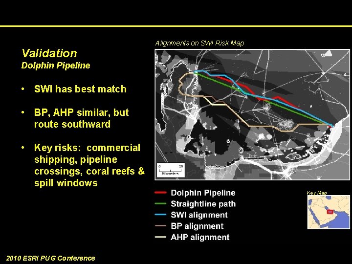 Validation Alignments on SWI Risk Map Dolphin Pipeline • SWI has best match •