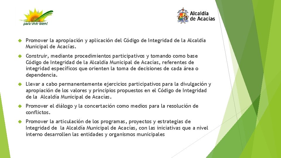  Promover la apropiación y aplicación del Código de Integridad de la Alcaldía Municipal