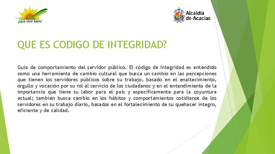 QUE ES CODIGO DE INTEGRIDAD? Guía de comportamiento del servidor público. El código de