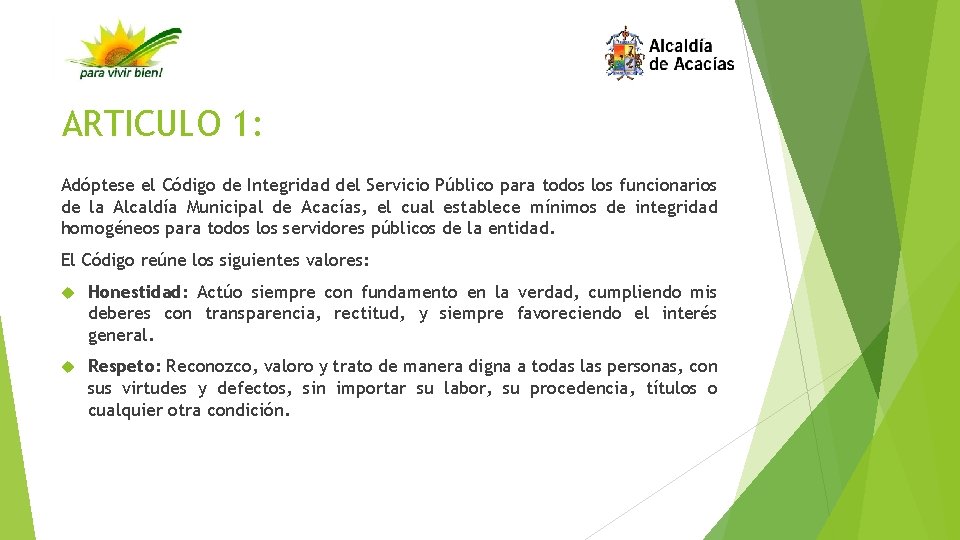 ARTICULO 1: Adóptese el Código de Integridad del Servicio Público para todos los funcionarios