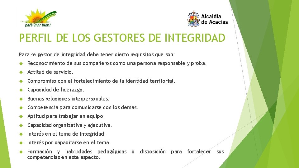 PERFIL DE LOS GESTORES DE INTEGRIDAD Para se gestor de integridad debe tener cierto