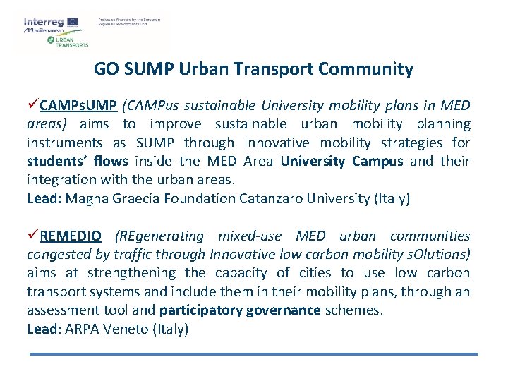 GO SUMP Urban Transport Community üCAMPs. UMP (CAMPus sustainable University mobility plans in MED