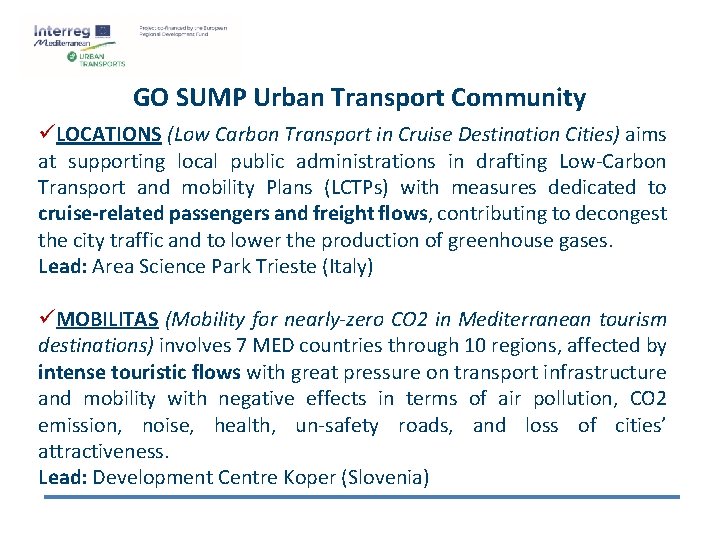 GO SUMP Urban Transport Community üLOCATIONS (Low Carbon Transport in Cruise Destination Cities) aims