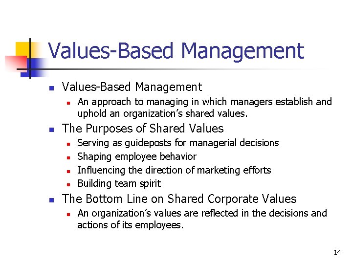 Values-Based Management n n The Purposes of Shared Values n n n An approach