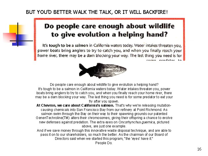 BUT YOU’D BETTER WALK THE TALK, OR IT WILL BACKFIRE! Do people care enough