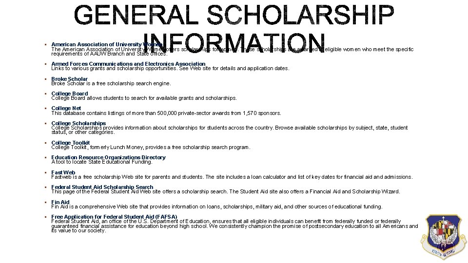 § American Association of University Women The American Association of University Women offers scholarships § American Association of University Women The American Association of University Women offers scholarships