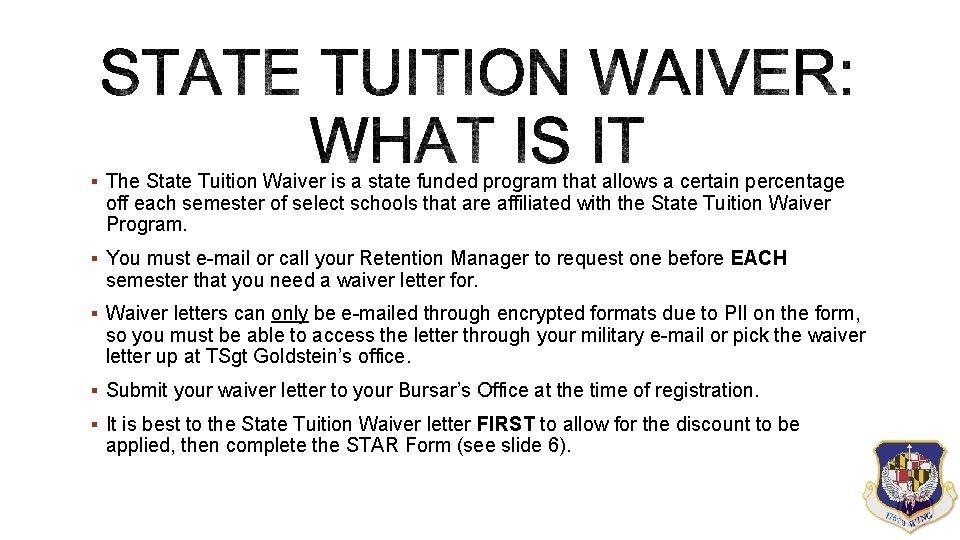 § The State Tuition Waiver is a state funded program that allows a certain § The State Tuition Waiver is a state funded program that allows a certain