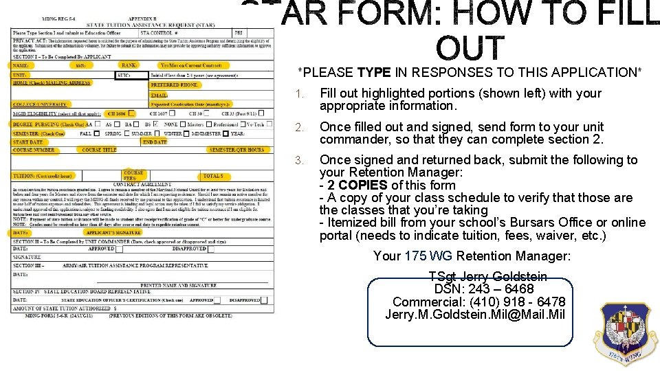 *PLEASE TYPE IN RESPONSES TO THIS APPLICATION* 1. Fill out highlighted portions (shown left) *PLEASE TYPE IN RESPONSES TO THIS APPLICATION* 1. Fill out highlighted portions (shown left)