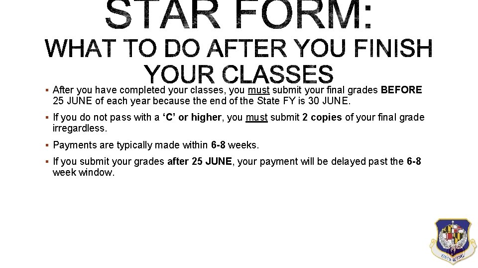 § After you have completed your classes, you must submit your final grades BEFORE § After you have completed your classes, you must submit your final grades BEFORE