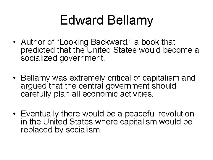 Edward Bellamy • Author of “Looking Backward, ” a book that predicted that the