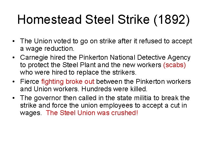 Homestead Steel Strike (1892) • The Union voted to go on strike after it