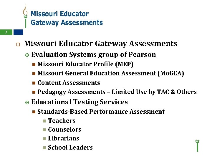 7 Missouri Educator Gateway Assessments Evaluation Systems group of Pearson Missouri Educator Profile (MEP)