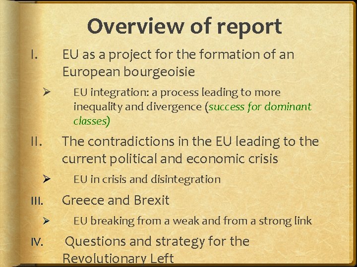 Overview of report I. EU as a project for the formation of an European