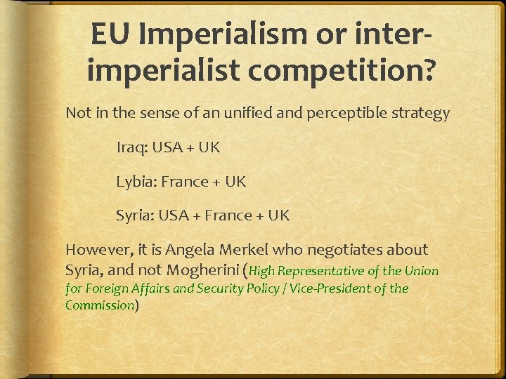 EU Imperialism or interimperialist competition? Not in the sense of an unified and perceptible