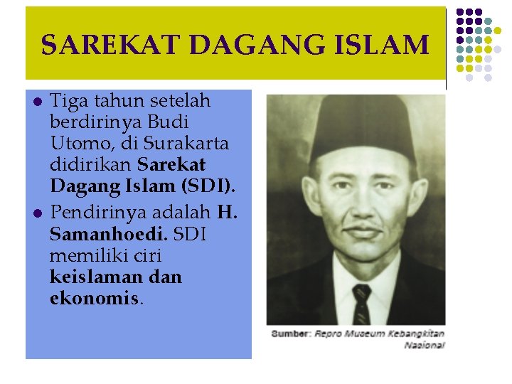 SAREKAT DAGANG ISLAM l l Tiga tahun setelah berdirinya Budi Utomo, di Surakarta didirikan