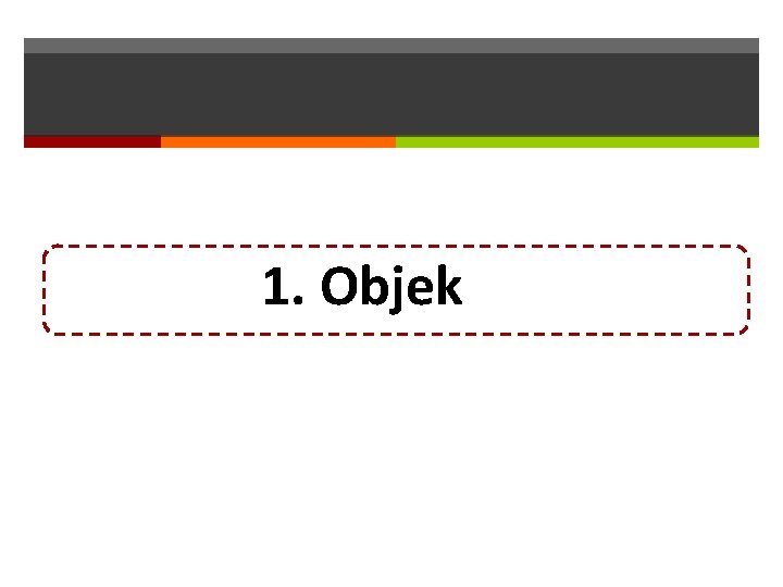 1. Objek 
