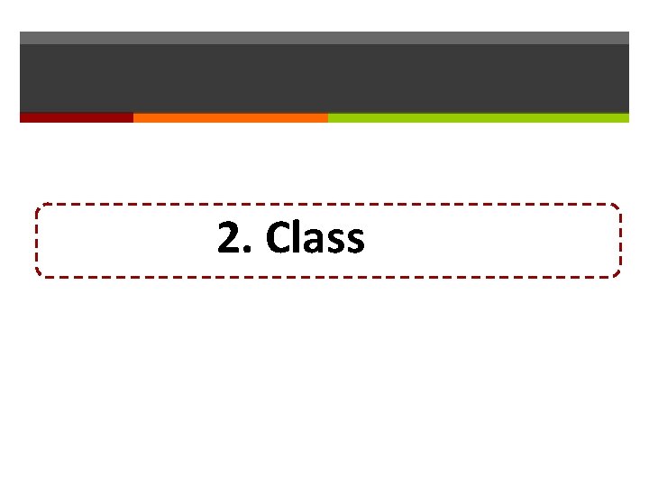 2. Class 
