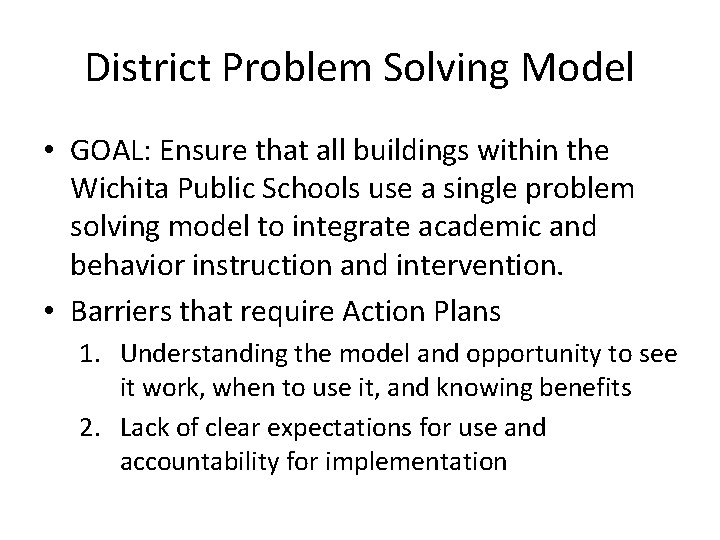 District Problem Solving Model • GOAL: Ensure that all buildings within the Wichita Public District Problem Solving Model • GOAL: Ensure that all buildings within the Wichita Public