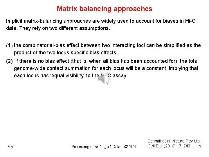 Matrix balancing approaches Implicit matrix-balancing approaches are widely used to account for biases in