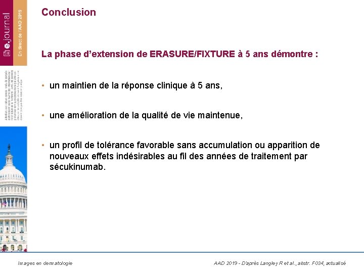 Conclusion La phase d’extension de ERASURE/FIXTURE à 5 ans démontre : • un maintien