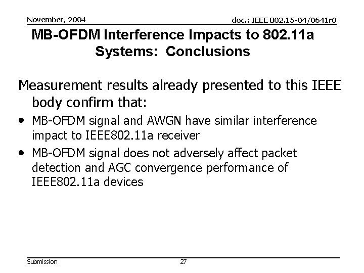 November, 2004 doc. : IEEE 802. 15 -04/0641 r 0 MB-OFDM Interference Impacts to