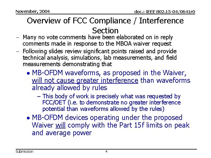 November, 2004 doc. : IEEE 802. 15 -04/0641 r 0 Overview of FCC Compliance