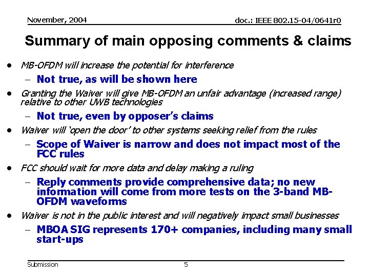 November, 2004 doc. : IEEE 802. 15 -04/0641 r 0 Summary of main opposing