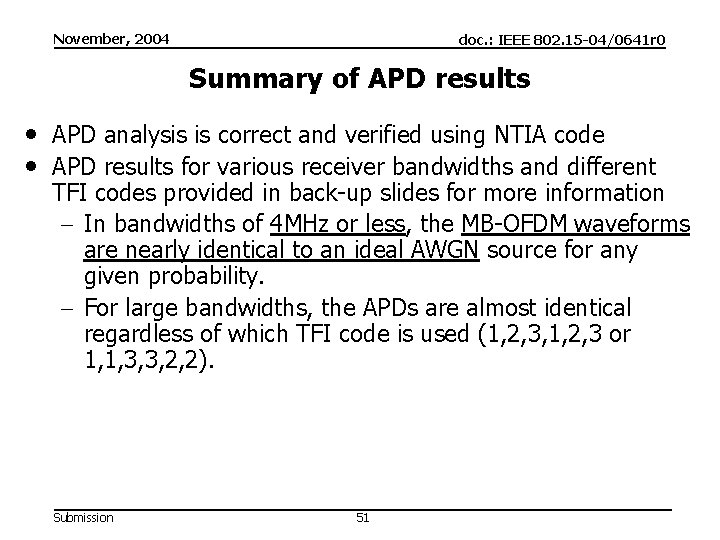 November, 2004 doc. : IEEE 802. 15 -04/0641 r 0 Summary of APD results