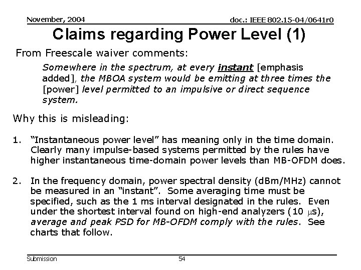 November, 2004 doc. : IEEE 802. 15 -04/0641 r 0 Claims regarding Power Level